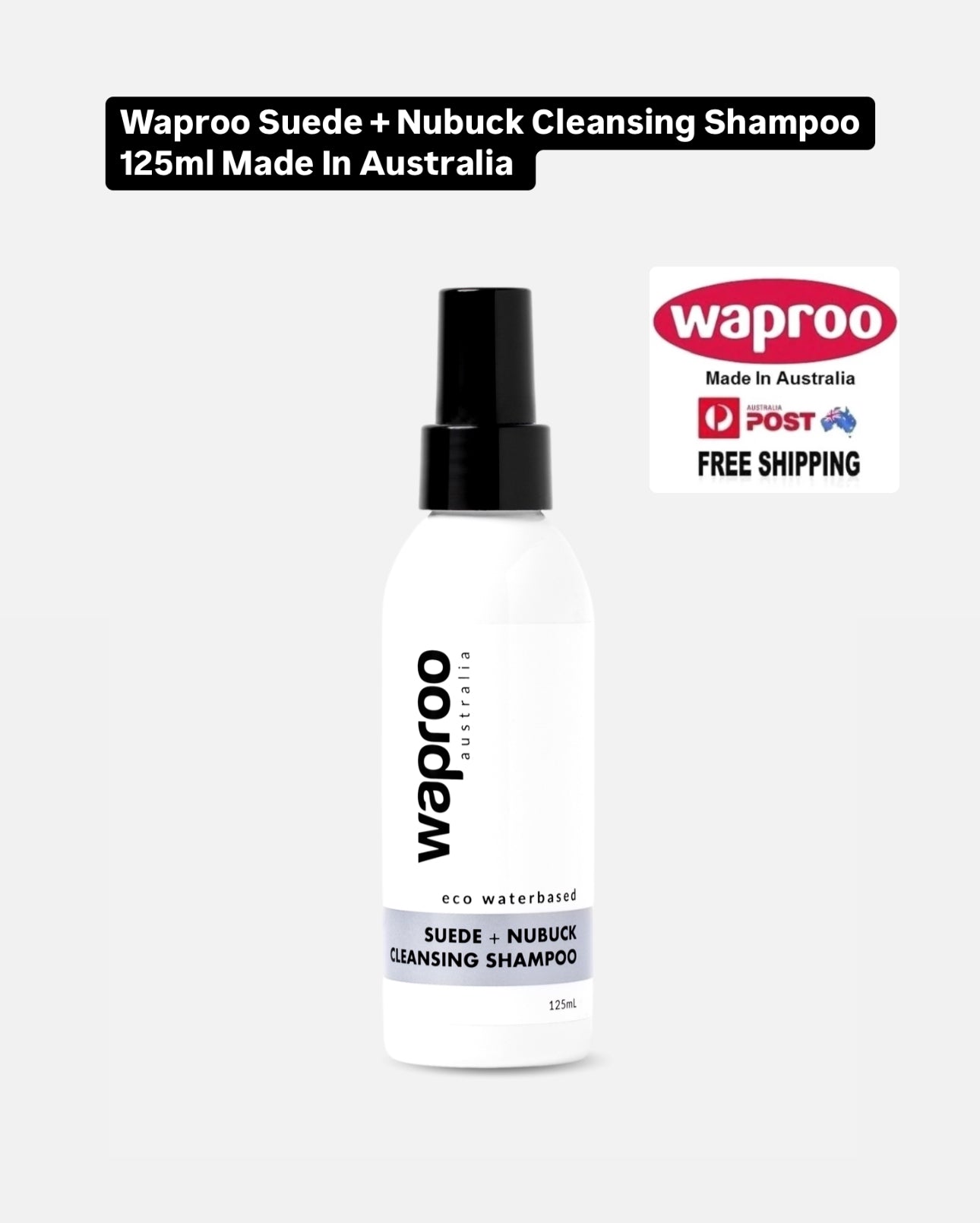 Waproo Suede + Nubuck Cleansing Shampoo 125ml Made In Australia